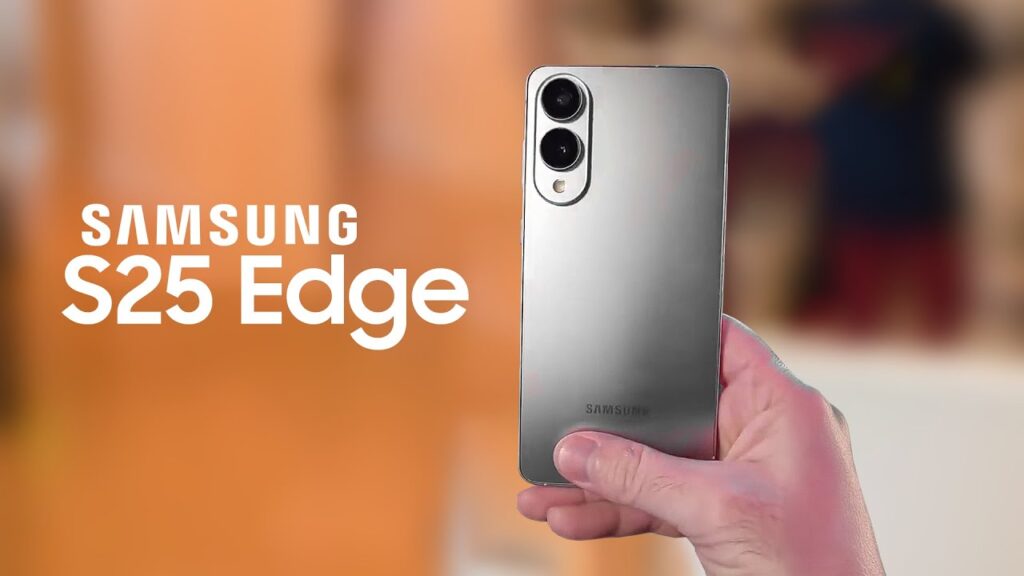 Samsung Galaxy S25 Edge लॉन्च: कीमत, फीचर्स और नया डिजाइन – पूरी जानकारी हिंदी में